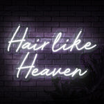 Hair Like Heaven Neon Sign