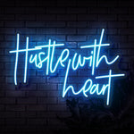 Hustle With Heart Neon Sign