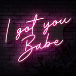 I Got You Babe Neon Sign