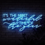 It's The Most Wonderful Time of the Year Neon Sign