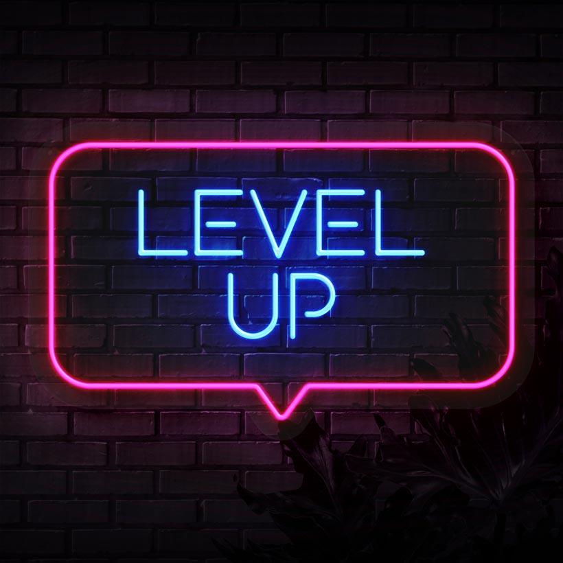 Level Up Neon Sign | Sketch & Etch AU