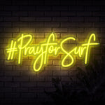 Pray For Surf Neon Sign