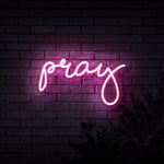 Pray Neon Sign