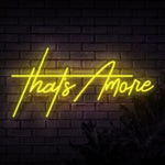 That's Amore Neon Sign