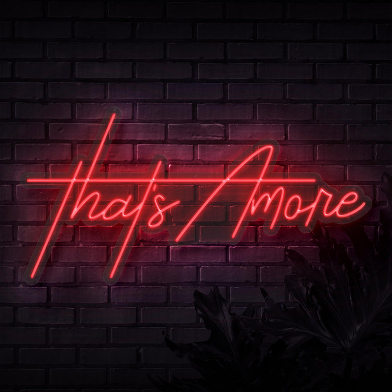 That's Amore Neon Sign