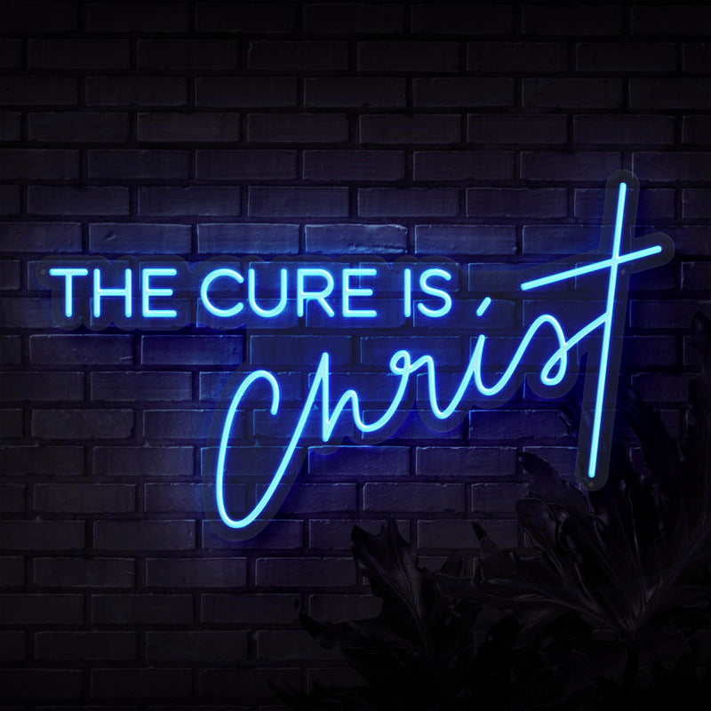 The Cure Is Christ Neon Sign