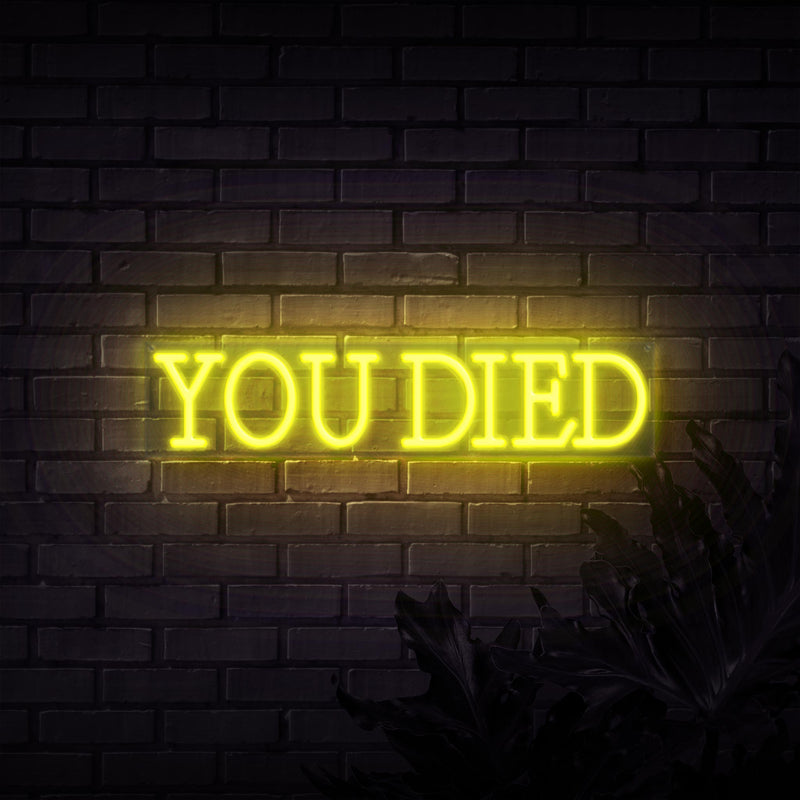 You Died Neon Sign