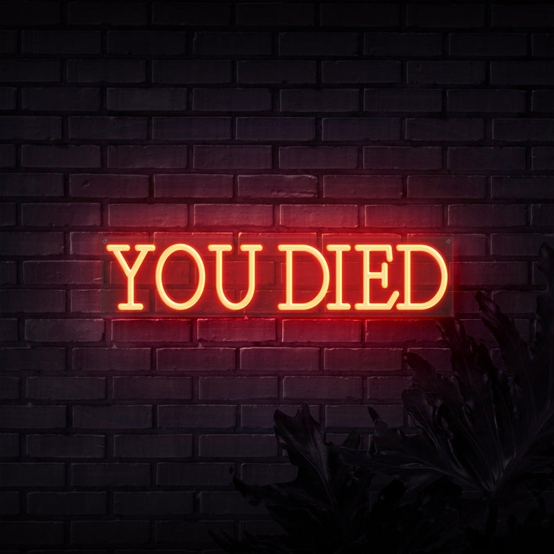 You Died Neon Sign