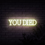 You Died Neon Sign