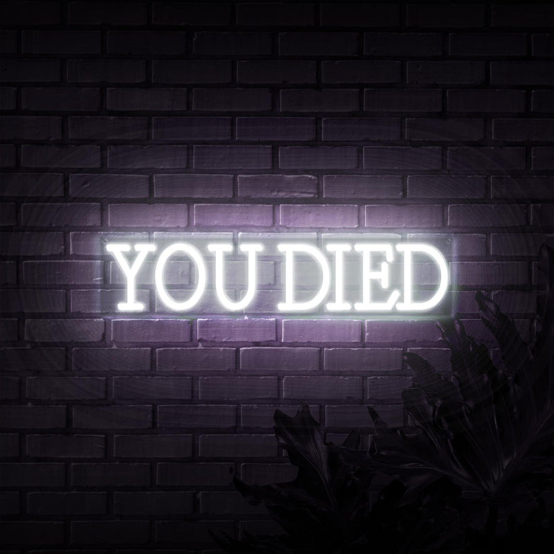 You Died Neon Sign