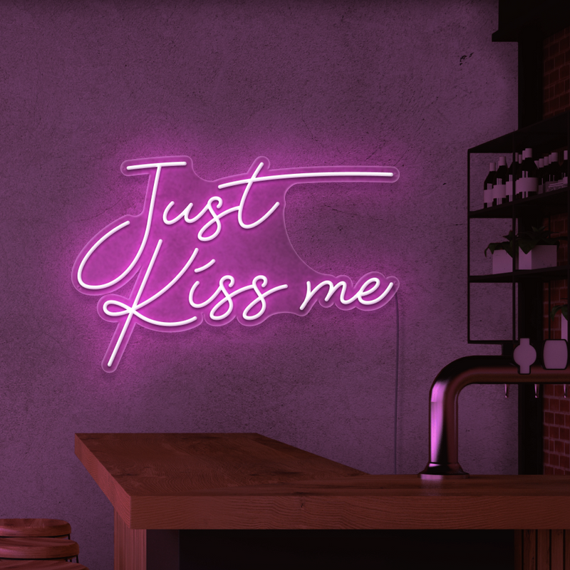 Just Kiss Me Neon Sign