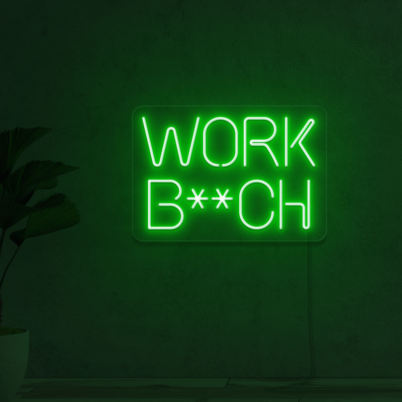 WORK B**CH Gym Neon Sign