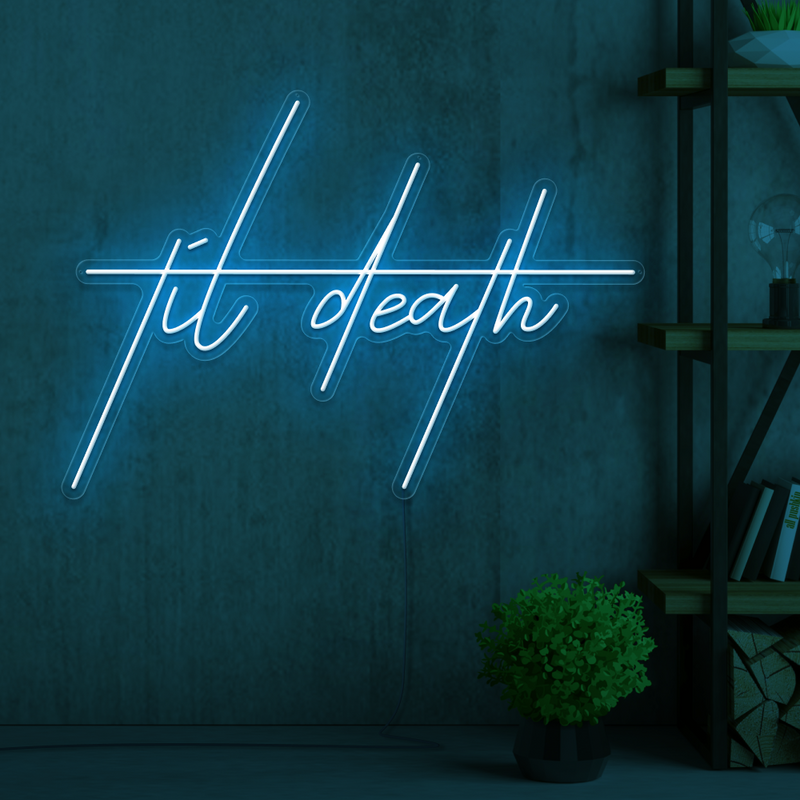 Til Death Edgy Neon Sign