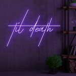 Til Death Edgy Neon Sign