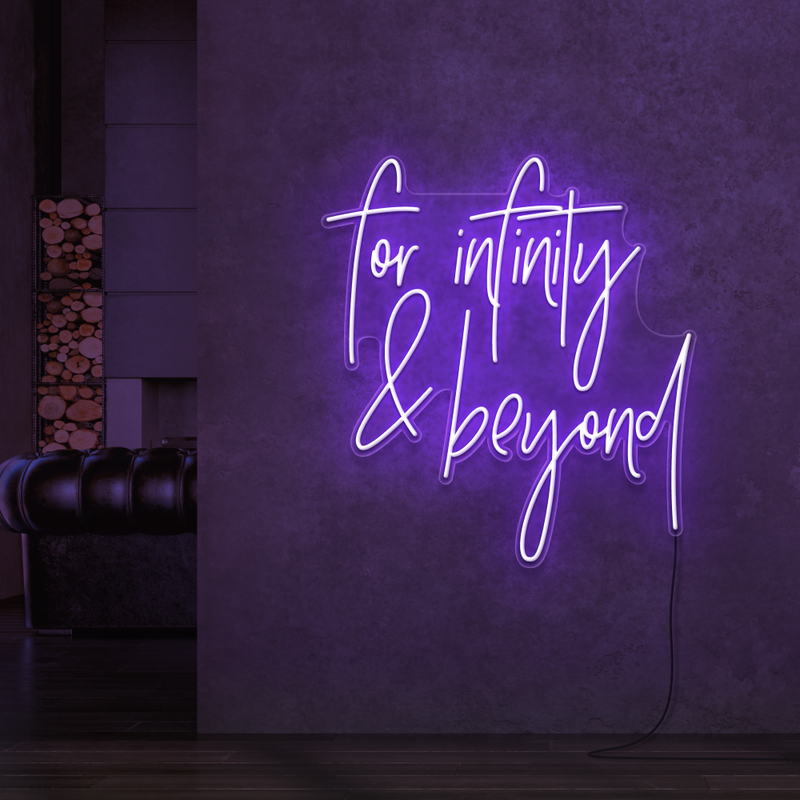 For infinity & beyond Neon Sign