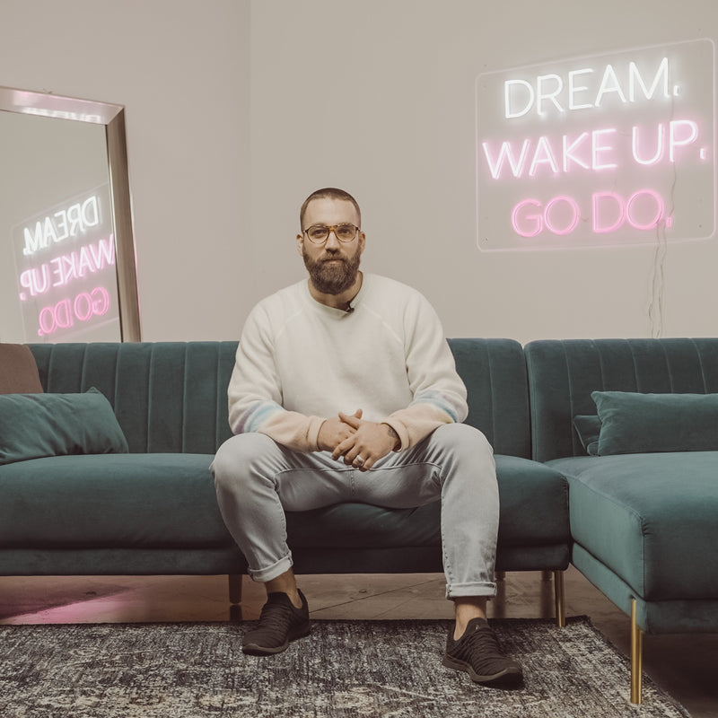 Dream Wake Up Go Do Neon Sign