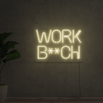 WORK B**CH Gym Neon Sign