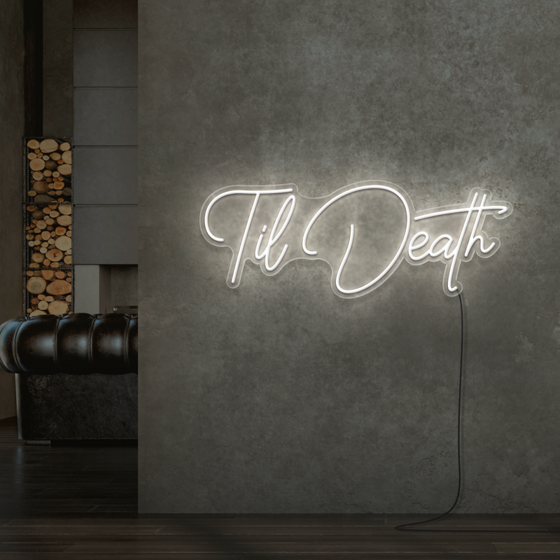 Til Death Neon Sign